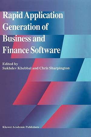 Rapid Application Generation of Business and Finance Software de Sukhdev Khebbal