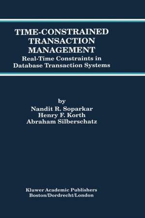 Time-Constrained Transaction Management: Real-Time Constraints in Database Transaction Systems de Nandit R. Soparkar