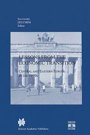 Lessons from the Economic Transition: Central and Eastern Europe in the 1990s de Salvatore Zecchini