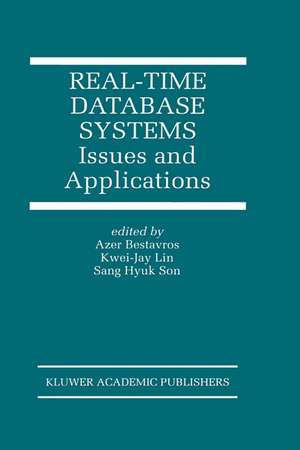 Real-Time Database Systems: Issues and Applications de Azer Bestavros