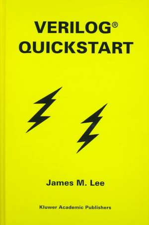 Verilog® Quickstart de James M. Lee