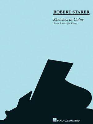 Robert Starer - Sketches in Color: Seven Pieces for Piano de Robert Starer