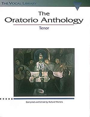 The Oratorio Anthology: The Vocal Library Tenor de Hal Leonard Publishing Corporation