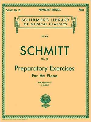 Preparatory Exercises, Op. 16 de Aloys Schmitt