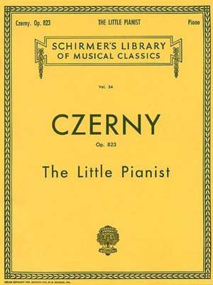 Little Pianist, Op. 823 (Complete) de Carl Czerny