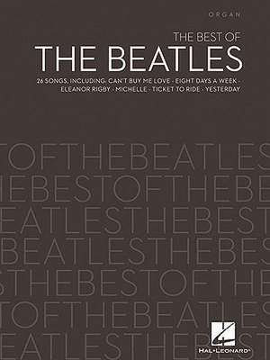 The Best of the Beatles: Organ de Hal Leonard Publishing Corporation