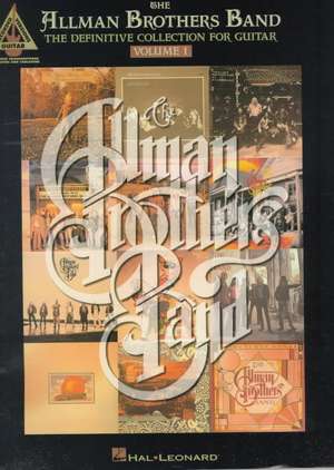 The Allman Brothers Band - The Definitive Collection for Guitar - Volume 1 de Hal Leonard Publishing Corporation