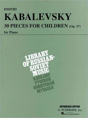 30 Pieces for Children, Op. 27: Piano Solo de Kabalevsky Dmitri