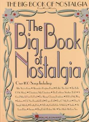 The Big Book of Nostalgia de Hal Leonard Publishing Corporation