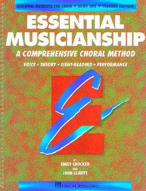 Essential Musicianship: Voice, Theory, Sight-Reading, Performance de Emily Crocker