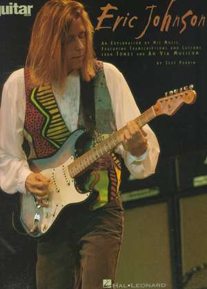 Eric Johnson - Guitar School de Hal Leonard Publishing Corporation