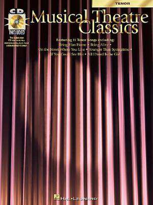 Musical Theatre Classics: Tenor Edition de Hal Leonard Publishing Corporation