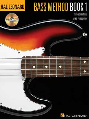 Hal Leonard Bass Method Book 1: Book/CD Pack de Ed Friedland