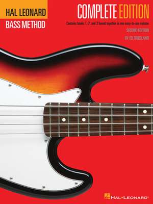 Hal Leonard Electric Bass Method - Complete Ed. de Ed Friedland