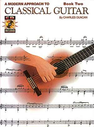 A Modern Approach to Classical Guitar - Book 2 (Book/Online Audio) de Charles Duncan