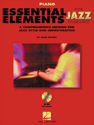 Essential Elements for Jazz Ensemble a Comprehensive Method for Jazz Style and Improvisation de Steinel Mike