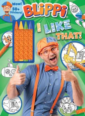 Blippi: I Like That!: Blippi Coloring Book with Crayons [With 50+ Stickers] de Editors of Studio Fun International