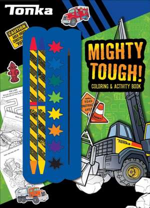 Tonka: Mighty Tough! de Grace Baranowski