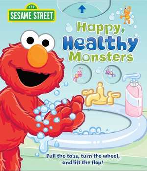 Sesame Street: Happy, Healthy Monsters de Lori C. Froeb