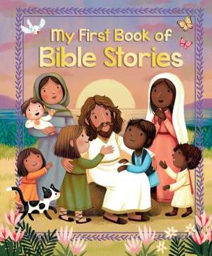 My First Book of Bible Stories de Lori C Froeb