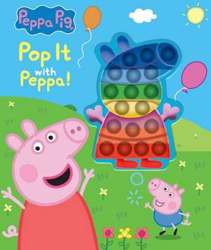 Peppa Pig: Pop It with Peppa! de Meredith Rusu