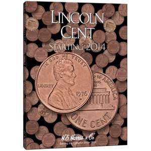 Lincoln Cent Starting 2014: A Guide to the U.S. Bullion Coin Programs de Whitman