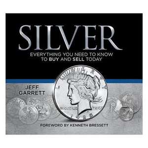 Silver: Everything You Need to Know to Buy and Sell Today de Whitman Publishing