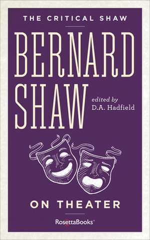 The Critical Shaw: On Theater de George Bernard Shaw