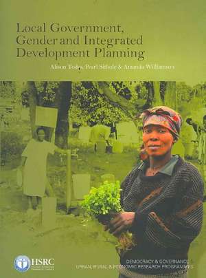 Local Government, Gender and Integrated Development Planning de Alison Todes