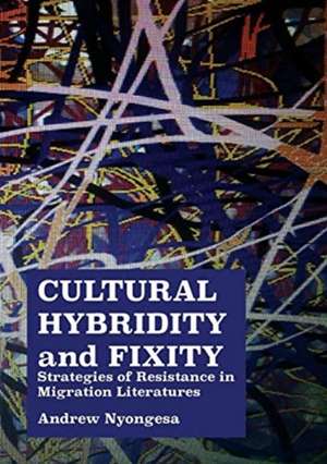 Cultural Hybridity and Fixity de Andrew Nyongesa