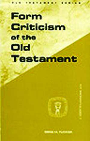 Form Criticism of Old Testamen de Gene M. Tucker