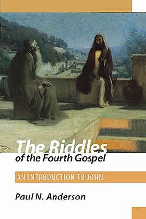 The Riddles of the Fourth Gospel: An Introduction to John de P. Anderson