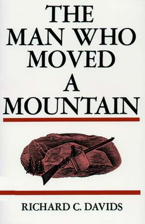 Man Who Moved Mountain: The Plot of Mark de Richard C. Davids
