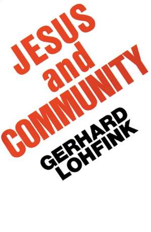 Jesus and Community: The Assyrian Period de Gerhard Lohfink