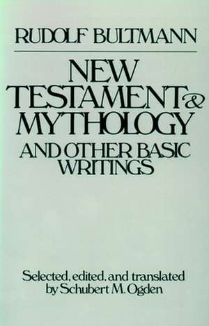 New Testament & Mythology: Readings from the Patristic Period de Rudolf Bultmann