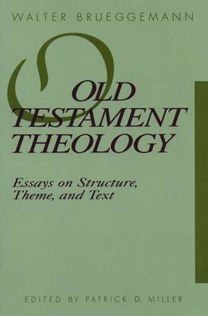 Old Testament Theology: Jesus, Authorities, Disciples de Walter Brueggemann