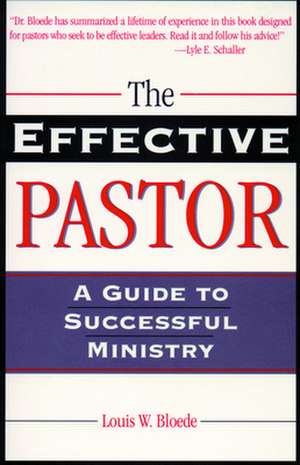 Effective Pastor the: History and Theology of the Book of Concord de Louis W. Bloede