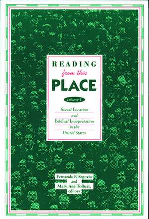 Reading from This Place, Volume 1 de Fernando F Segovia