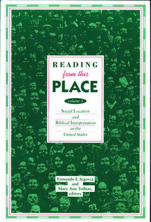 Reading from This Place: Volume 1 de Fernando F. Segovia