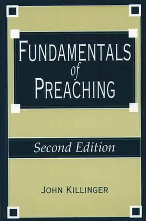 Fundamentals of Preaching: Stories of Holocost Rescuers de John Killinger