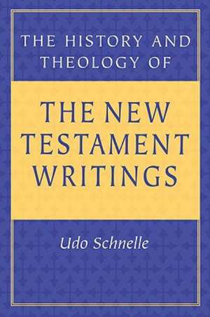 History Theology of NT Writing de Udo Schnelle