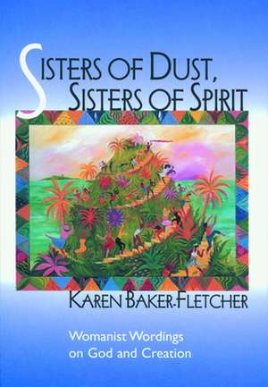 Sisters of Dust Sisters of SPI de Karen Baker-Fletcher