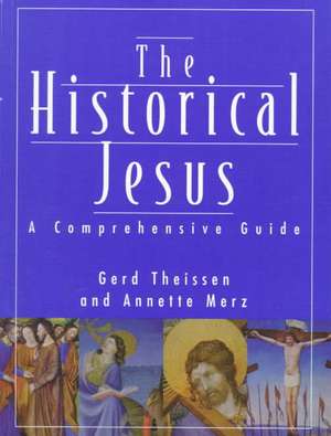 Historical Jesus: A Comprehensive Guide de Gerd Theissen