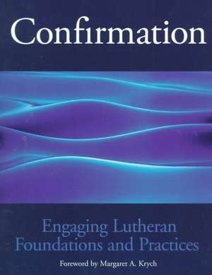 Confirmation Engaging Lutheran: Women and Development Issues in Pastoral Care de Robert L. Conrad