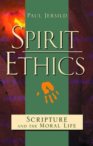 Spirit Ethics de Paul T. Jersild