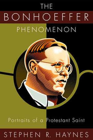 The Bonhoeffer Phenomenon de Stephen R Haynes