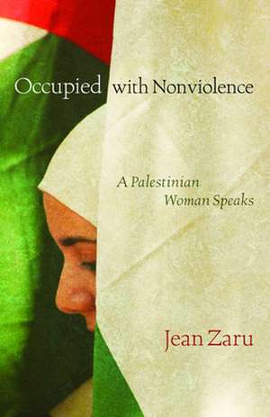 Occupied with Nonviolence de Jean Zaru