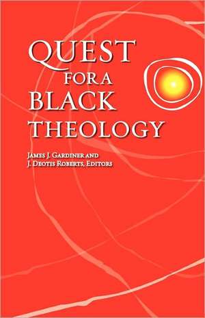 Quest for a Black Theology: The Biography de James J. Gardiner