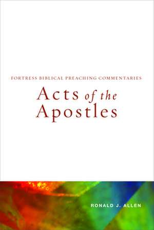 Acts of the Apostles de Ronald J. Allen