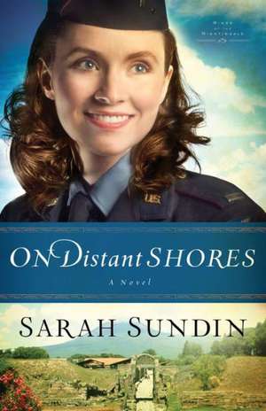 On Distant Shores – A Novel de Sarah Sundin